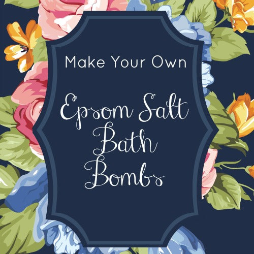 Make and Use Epsom Salt Bath Bombs