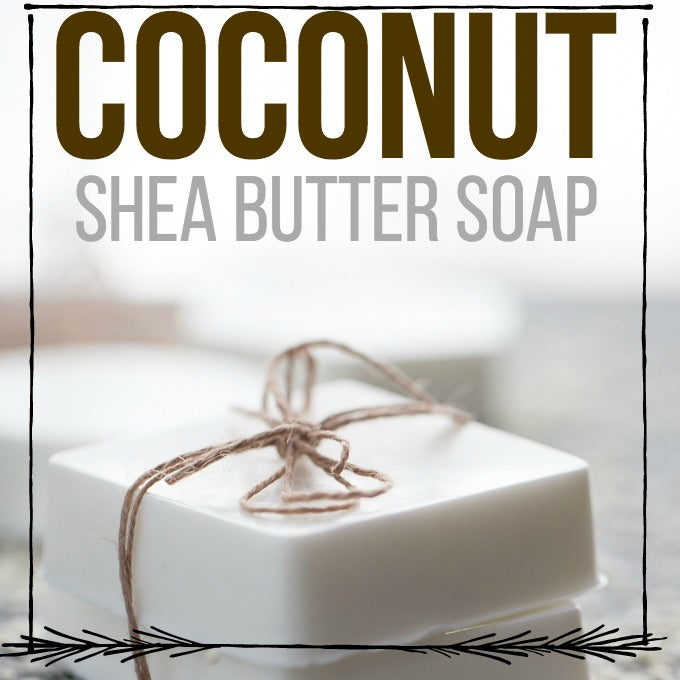 Coconut Shea Butter Soap