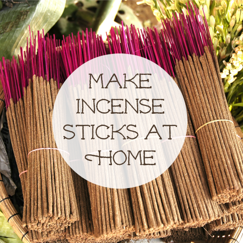 Make Incense Sticks at Home
